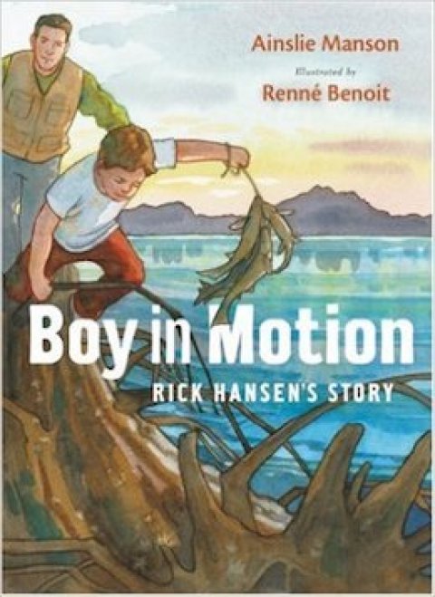 Boy in Motion: Rick Hansen's Story